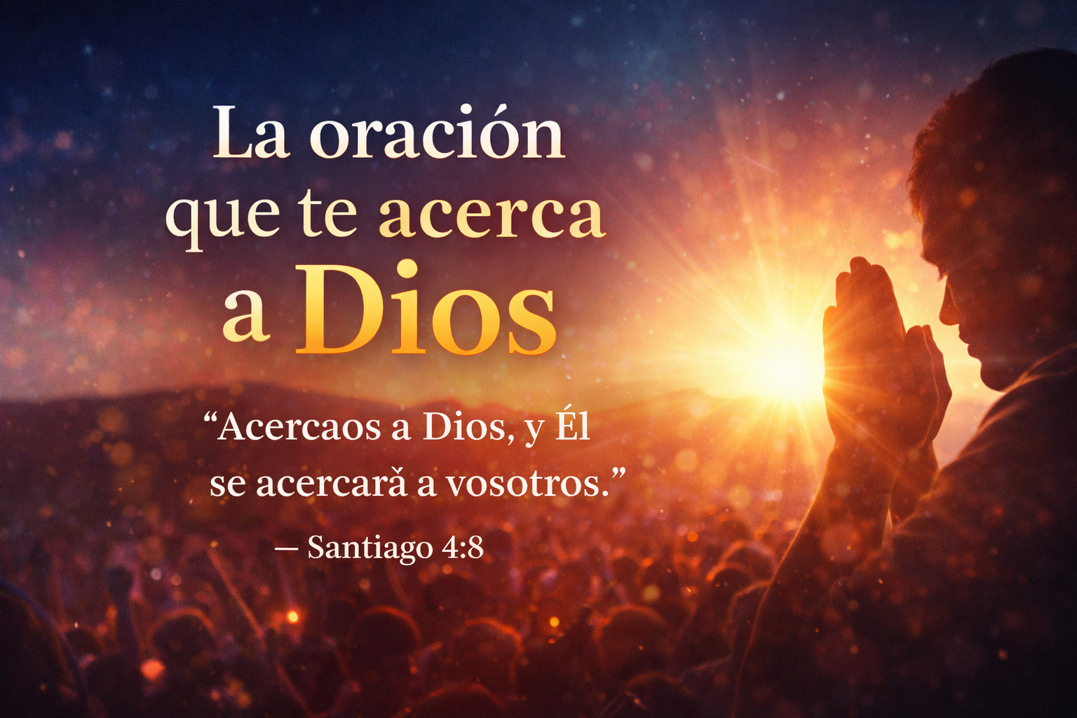 La oración que te acerca a Dios